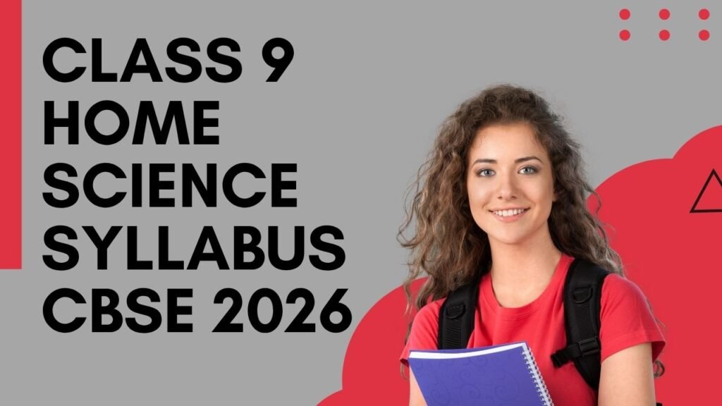 Class 9 Home Science Syllabus CBSE 2026