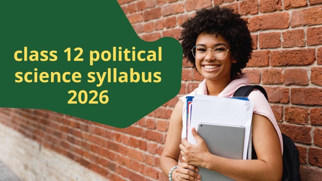 Class 12 Political Science Syllabus 2026