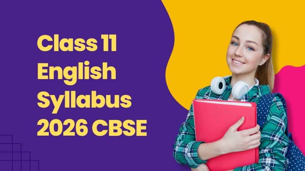 Class 11 English Syllabus 2026 CBSE