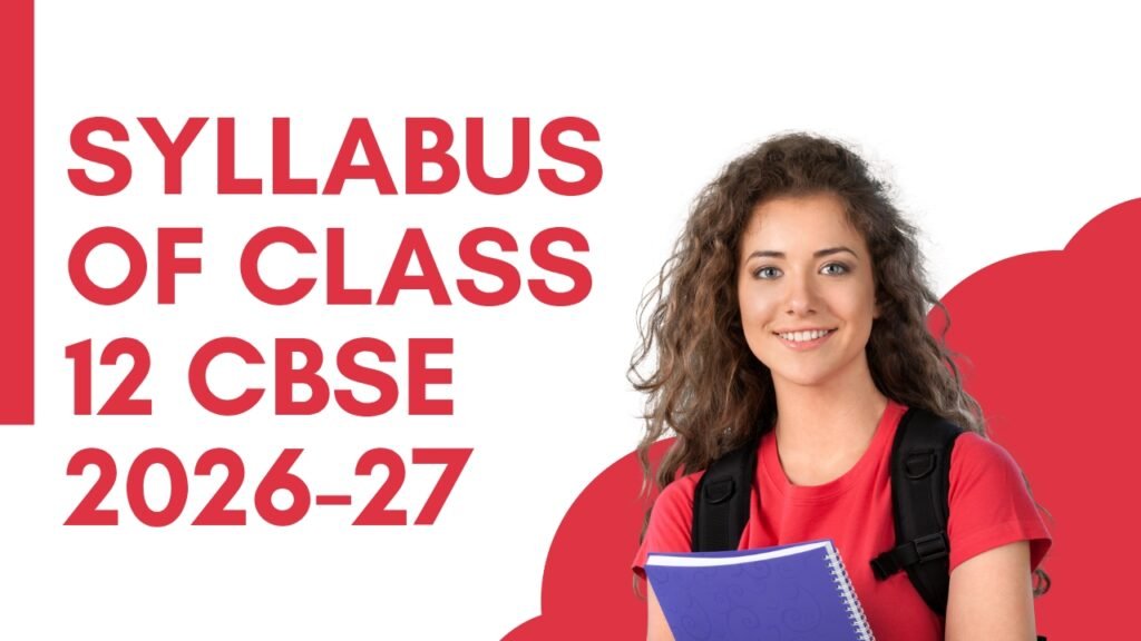 Syllabus of Class 12 CBSE 2026-27